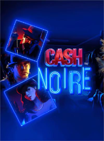 Cash Noire